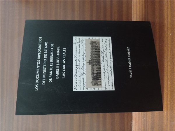 LOS DOCUMENTOS DIPLOMTICOS DEL MINISTERIO DE ESTADO DURANTE EL REINADO DE ISABLE II (1833-1868): Las cartas reales